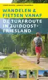 WANDELEN EN FIETSEN VANAF DE TURFROUTE IN ZUIDOOST-FRYSLAN