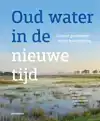 OUD WATER IN DE NIEUWE TIJD