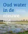 OUD WATER IN DE NIEUWE TIJD