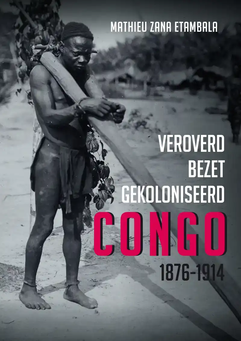VEROVERD. BEZET. GEKOLONISEERD. CONGO 1876-1914