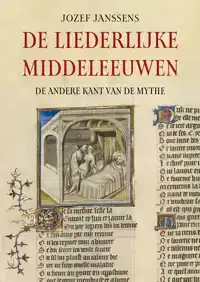 DE LIEDERLIJKE MIDDELEEUWEN