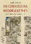 DE LIEDERLIJKE MIDDELEEUWEN