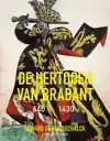 DE HERTOGEN VAN BRABANT 640-1430