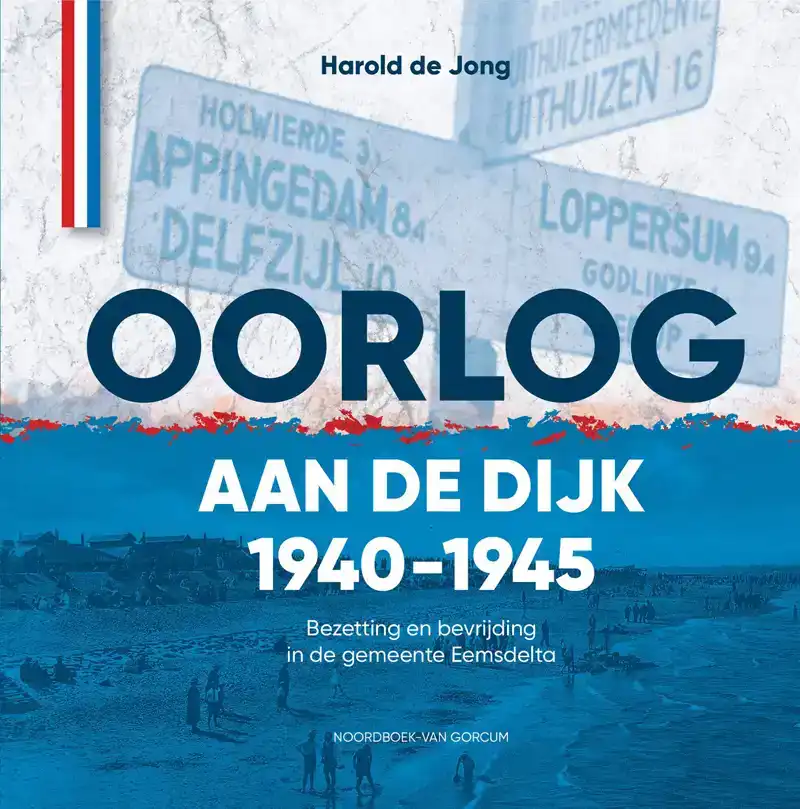 OORLOG AAN DE DIJK 1940-1945