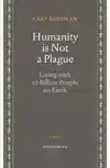 HUMANITY IS NOT A PLAGUE