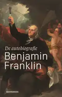 DE AUTOBIOGRAFIE VAN BENJAMIN FRANKLIN