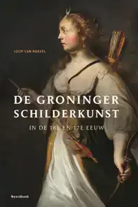 DE GRONINGER SCHILDERKUNST