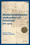 MIDDELNEDERLANDSE OORKONDEN UIT FRIESLAND (TOT 1501)