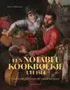 EEN NOTABEL KOOKBOEKJE UIT 1514