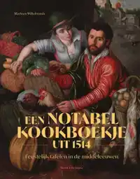 EEN NOTABEL KOOKBOEKJE UIT 1514