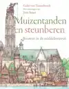 MUIZENTANDEN EN STEUNBEREN