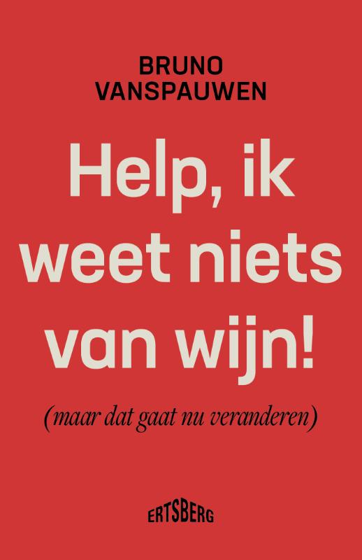 HELP, IK WEET NIETS VAN WIJN!