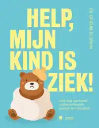 HELP, MIJN KIND IS ZIEK!