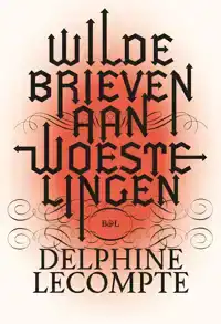 WILDE BRIEVEN AAN WOESTELINGEN