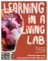 LEARNING IN A LIVING LAB