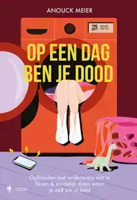 OP EEN DAG BEN JE DOOD