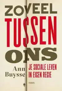 ZOVEEL TUSSEN ONS