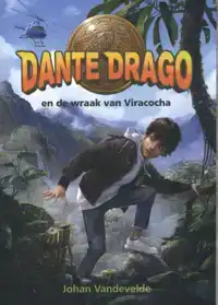 DANTE DRAGO EN DE WRAAK VAN VIRACOCHA