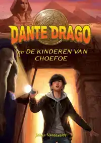 DANTE DRAGO EN DE KINDEREN VAN CHOEFOE
