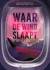 WAAR DE WIND SLAAPT