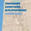 SPANNENDE AVONTUREN IN RIJPWETERING