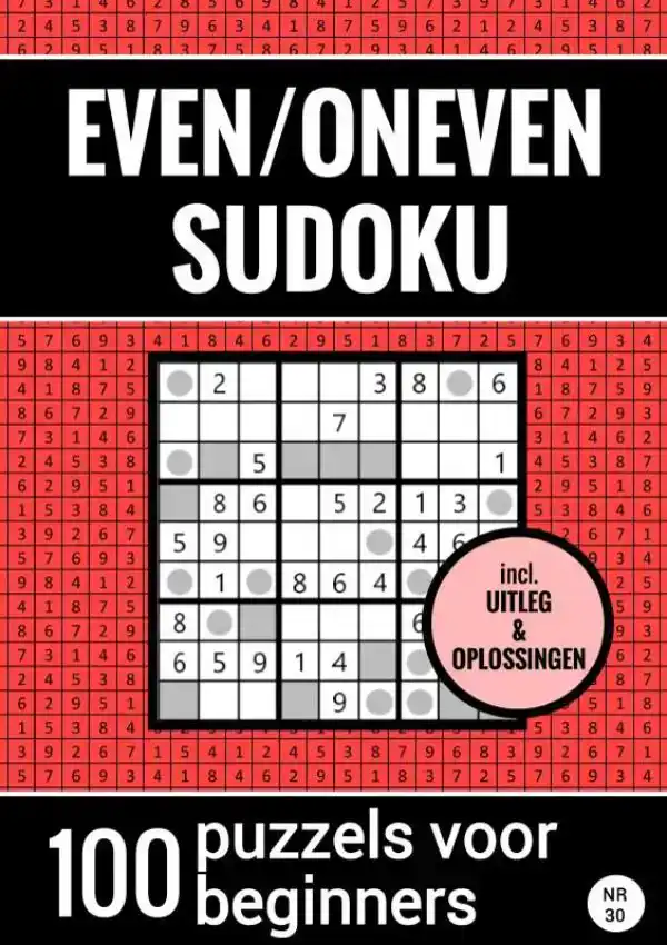 EVEN/ONEVEN SUDOKU - NR. 30 - 100 PUZZELS VOOR BEGINNERS