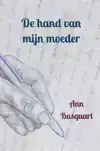 DE HAND VAN MIJN MOEDER