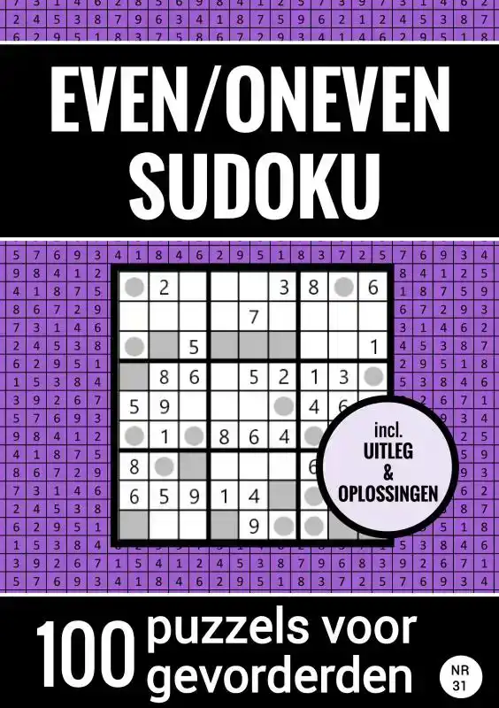 EVEN/ONEVEN SUDOKU - NR. 31 - 100 PUZZELS VOOR GEVORDERDEN