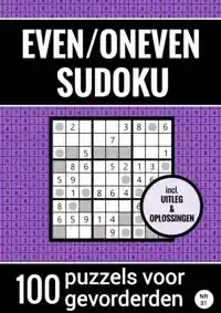 EVEN/ONEVEN SUDOKU - NR. 31 - 100 PUZZELS VOOR GEVORDERDEN