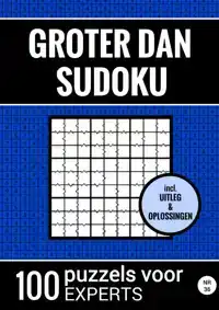 GROTER DAN SUDOKU - 100 PUZZELS VOOR EXPERTS - NR. 36