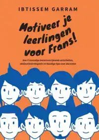 MOTIVEER JE LEERLINGEN VOOR FRANS!