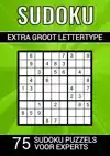 SUDOKU EXTRA GROOT LETTERTYPE - 75 SUDOKU PUZZELS VOOR EXPER