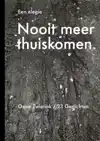 NOOIT MEER THUISKOMEN, EEN ELEGIE