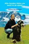 MIJN HONDEN LIETEN ME NOOIT IN DE STEEK!