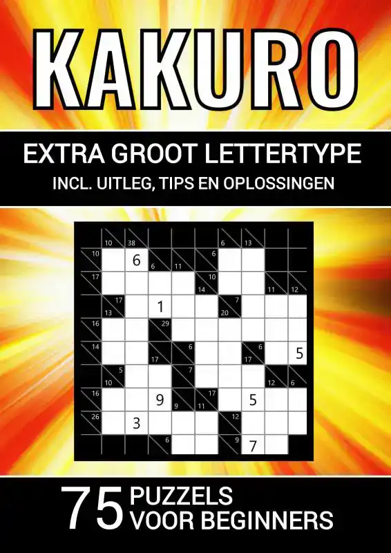 KAKURO - EXTRA GROOT LETTERTYPE - 75 PUZZELS VOOR BEGINNERS