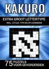 KAKURO - EXTRA GROOT LETTERTYPE - 75 PUZZELS VOOR GEVORDERDE