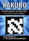 KAKURO - EXTRA GROOT LETTERTYPE - 75 PUZZELS VOOR GEVORDERDE