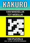 KAKURO - 100 PUZZELS - MAKKELIJK TOT MOEILIJK - INCLUSIEF UI