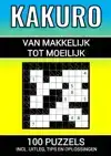 KAKURO - 100 PUZZELS - MAKKELIJK TOT MOEILIJK - INCLUSIEF UI