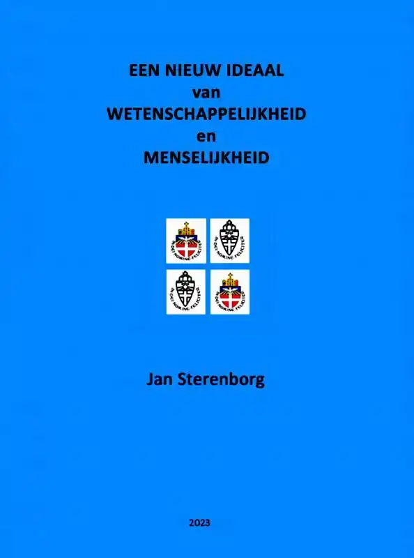 EEN NIEUW IDEAAL VAN WETENSCHAPPELIJKHEID EN MENSELIJKHEID