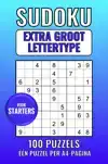 SUDOKU EXTRA GROOT LETTERTYPE - VOOR STARTERS - 100 PUZZELS