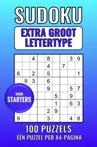 SUDOKU EXTRA GROOT LETTERTYPE - VOOR STARTERS - 100 PUZZELS