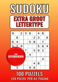 SUDOKU EXTRA GROOT LETTERTYPE - VOOR GEVORDERDEN - 100 PUZZE