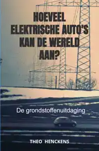 HOEVEEL ELEKTRISCHE AUTO'S KAN DE WERELD AAN?