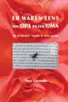ER WAREN EENS EEN OPA EN EEN OMA