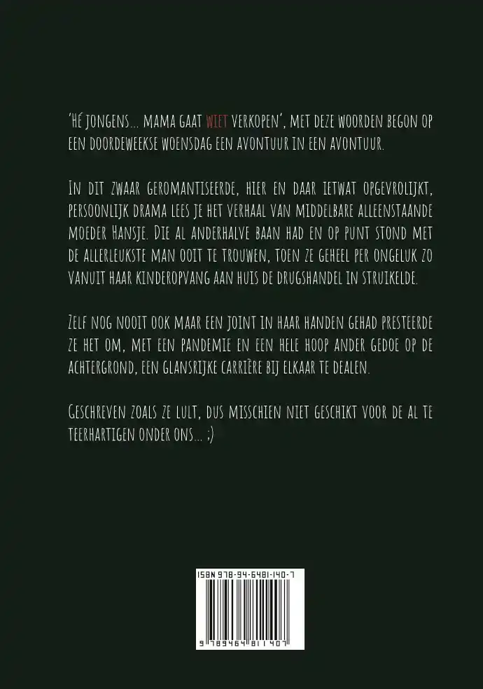 HE JONGENS... MAMA GAAT WIET VERKOPEN