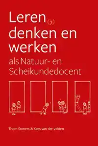 LEREN, DENKEN EN WERKEN ALS NATUUR- EN SCHEIKUNDEDOCENT