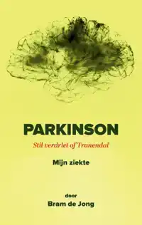 PARKINSON MIJN ZIEKTE