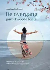 DE OVERGANG, JOUW TWEEDE LENTE