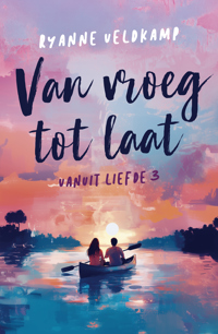 VAN VROEG TOT LAAT